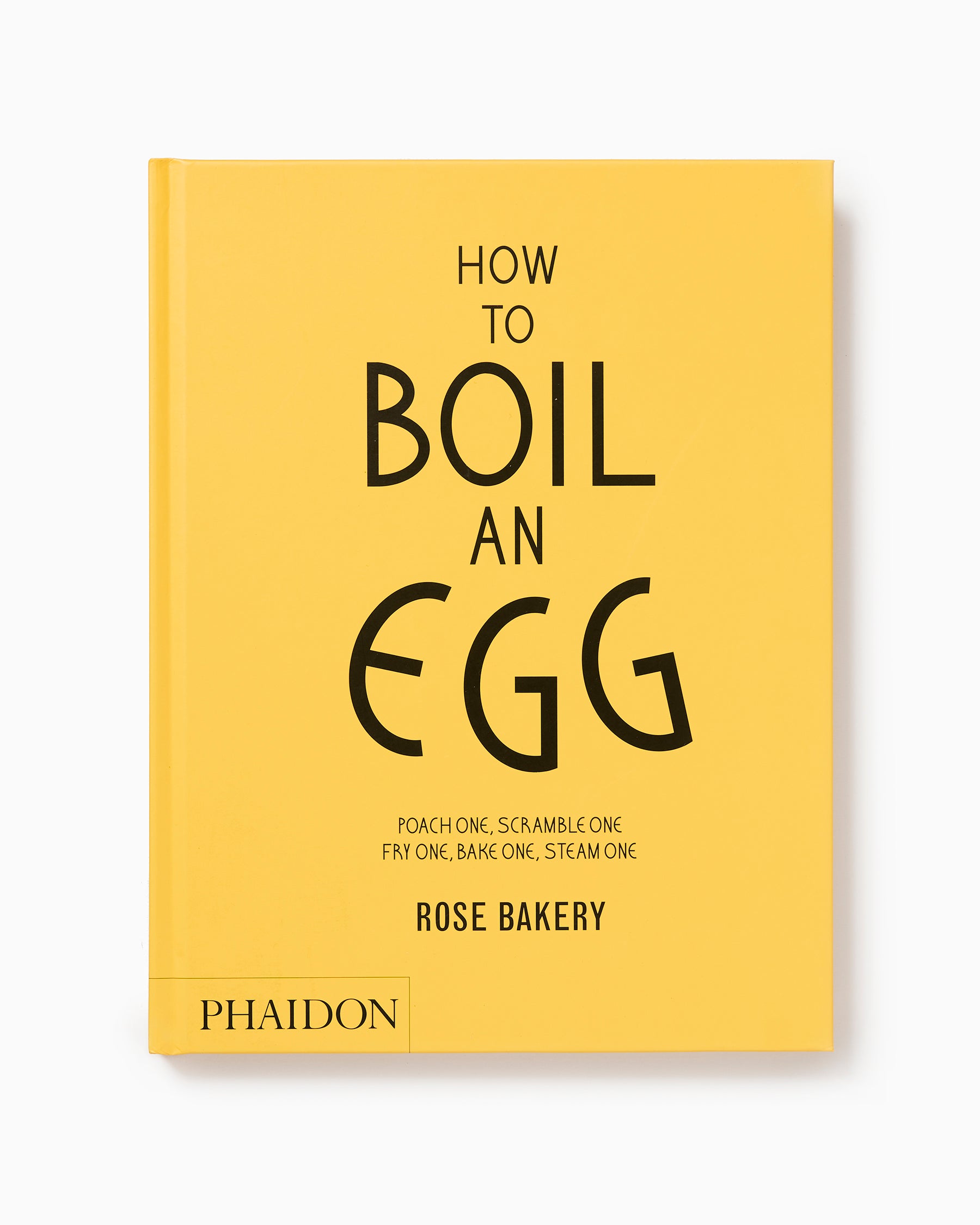 How to Boil an Egg: A Cookbook - Rose Carrarini