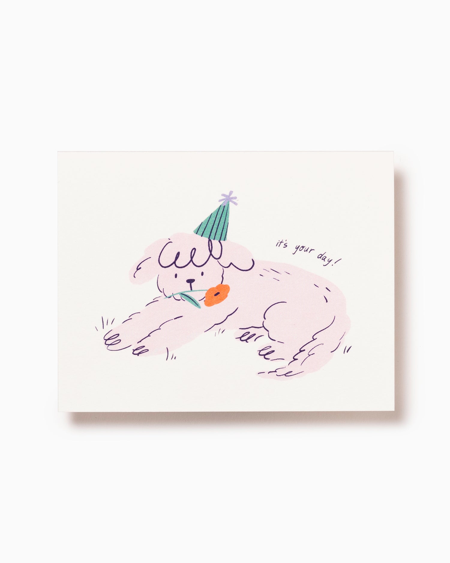 It's your Day! - Greeting Card