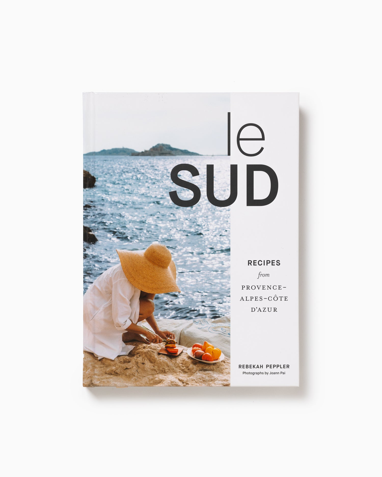 Le Sud: Recipes from Provence-Alpes-Cote d'Azur