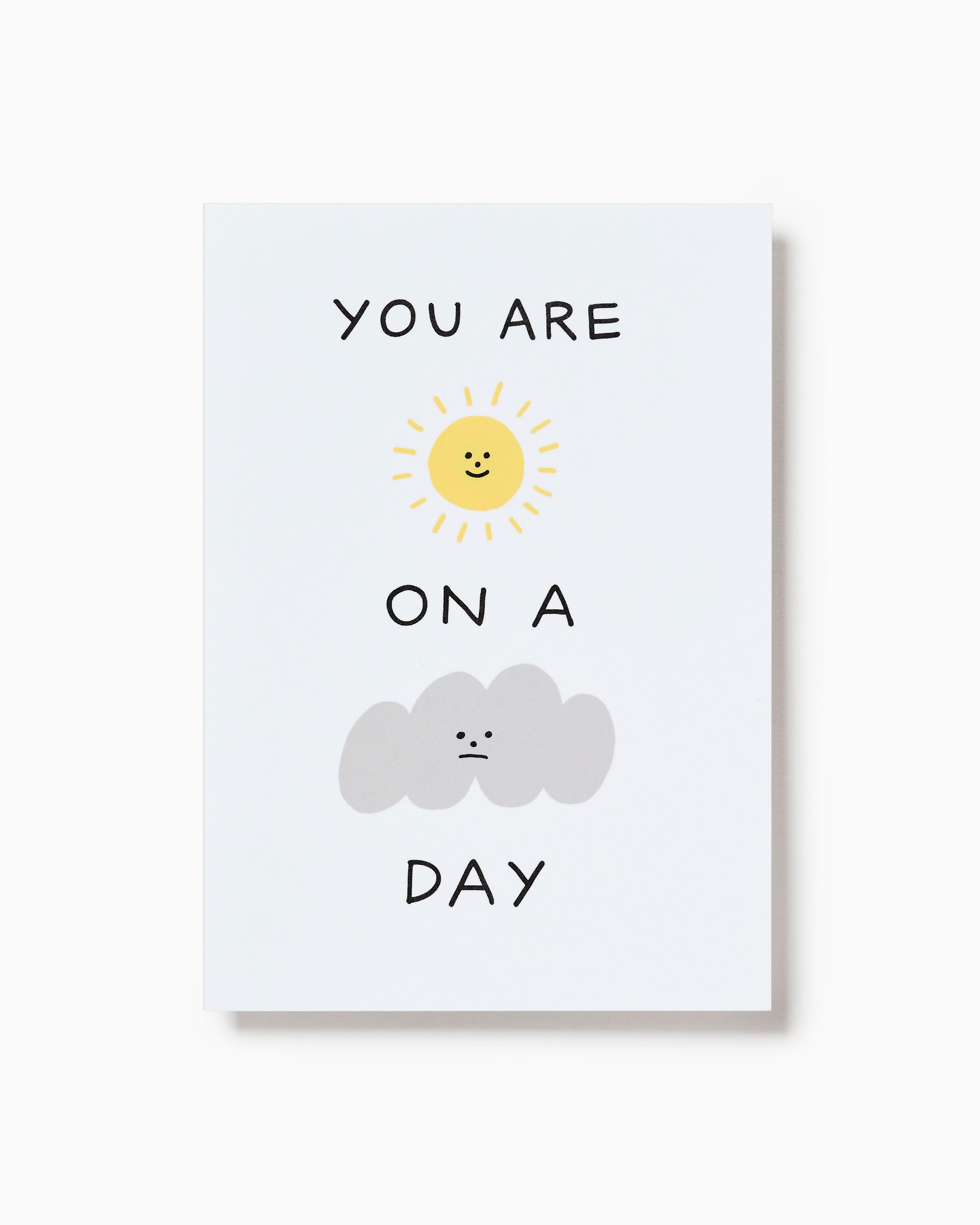 Sunshine on a Cloudy Day